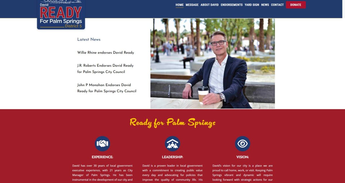 Screenshot of David Ready’s campaign website for Palm Springs City Council, showcasing Political Campaign Website Design Services. David is seated outdoors with a coffee cup, smiling. The site highlights sections on experience, leadership, and vision.